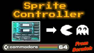 Celebrity Commodore 64 from Scratch: Sprite Controller Wealth