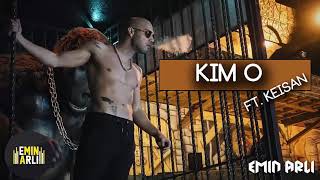 Ben Fero ft. Keişan - Kim O