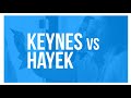 Keynes vs. Hayek: The Ongoing Debate