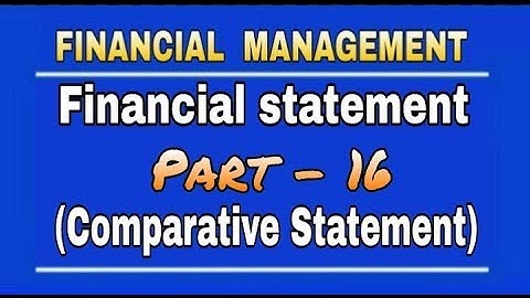 Financial Statement | Part - 16 | Comparative Statement | By Mohan Gupta | DK Gola Classes