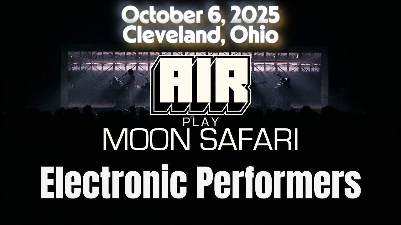 AIR - Electronic Performers (Cleveland/Northfield, OH - Oct. 6, 2025)