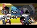 Dusttale Reacts || Dust!Sans Memes || Part 1