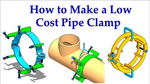 How to Make a Low Cost Pipe Clamp
