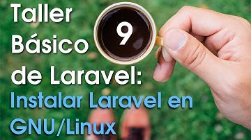 Taller básico de Laravel #9: Instalar Laravel en GNU/Linux
