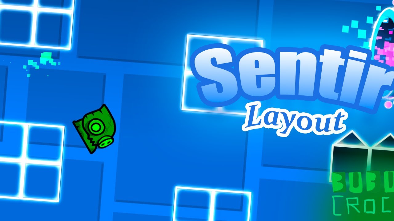 Sentir layout Showcase - Geometry Dash - YouTube