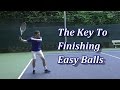 The Key To Finishing Easy Balls