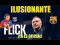 Oficial flick ya es entrenador del bara me ilusiona y esto es lo que le pido