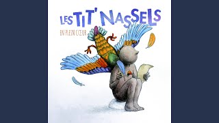 Video thumbnail of "Les Tit' Nassels - T'aurais pu prévenir"