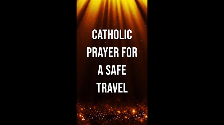 Catholic Prayer for a Safe Travel - Powerful Prayers for a Safe Travel ~ Powerful Daily Prayers