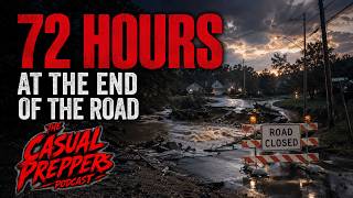 72 Hours at the End of the Road   A Scenario