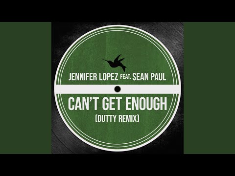 Can't Get Enough (Dutty Remix) feat. Sean Paul