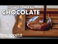 How to Make Your Own Chocolate | Bon Appétit