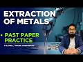 Extraction of Metals 2026 (Part 4) | Past Paper Practice | O Level