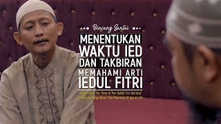 Bincang Santai Part 1: Fiqih Shalat Eid Dan Eid Di Hari Jumat - Ustadz Badru Salam, Lc