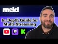 MELD Studio In-Depth Set-up GUIDE: Easiest FREE Multi-stream software