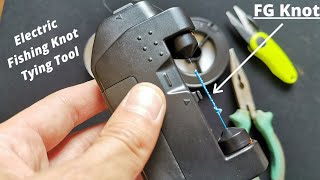 Electric Fishing Knot Tying Tool - Tie FG Knot Pretty Easy and Fast [4K]