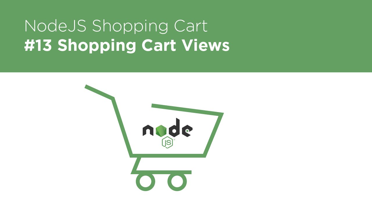 NodeJS / Express / MongoDB Build a Shopping Cart 13 Cart Views