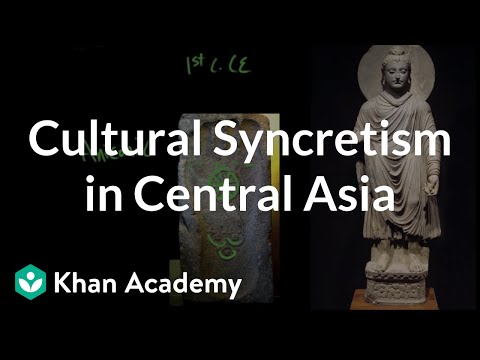 Cultural Syncretism In Central Asia | World History | Khan Academy