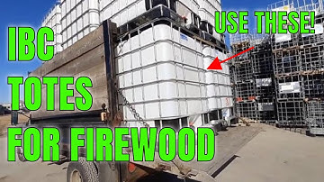 IBC TOTES FOR FIREWOOD - PICKUP & PREP - THE BEST FIREWOOD STORAGE IDEA