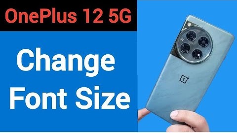 OnePlus 12 5G me font size Kaise change Karen, how to change font size