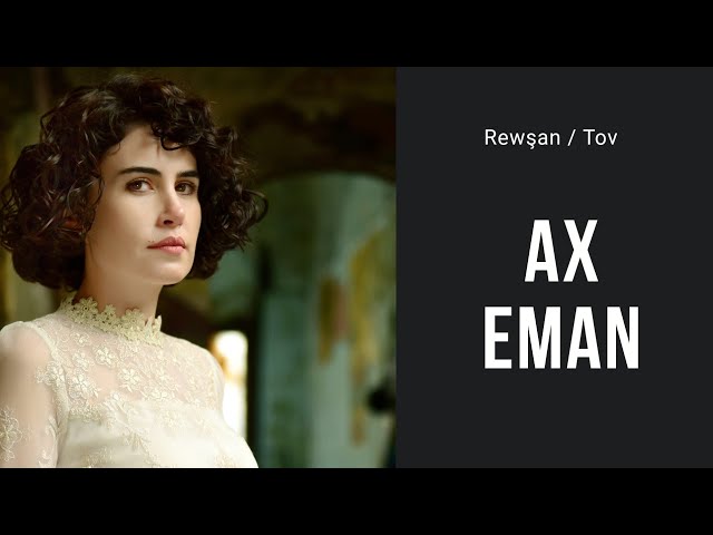 Rewşan | Ax Eman class=