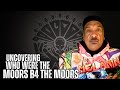 Prof Kaba Kamene Uncovering The My Story Of Who Were The Moors Before The Moors 