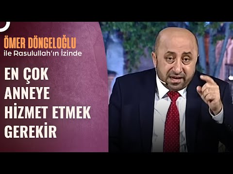 Peygamberimiz Ana Baba Hakkı İçin Ne Söylemiştir | Ömer Döngeloğlu