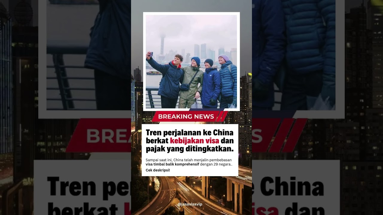 Tren perjalanan ke China berkas kebijakan Visa dan pajak yang ditingkatkan