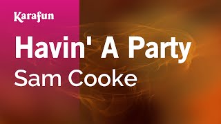 Video thumbnail of "Havin' a Party - Sam Cooke | Karaoke Version | KaraFun"