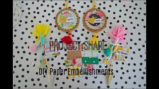 USE YOUR PAPER SCRAPS | DIY Paper Embellishments | Project Inspiration