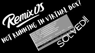 REMIX OS NOT RUNNING IN VIRTUAL BOX? HERE IS THE SOLUTION