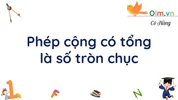 Phép cộng có tổng là số tròn chục - Toán lớp 2 (Chân trời sáng tạo) [OLM.VN]