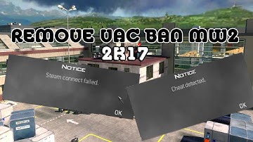 |How To Remove -VACBAN- Steam Mw2 PC (Connect Failed)Free Download!|