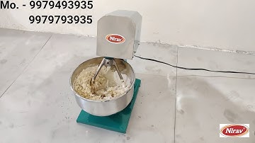 Atta mixer machine / Dough kneader  / Atta kneader - NIRAV BRAND