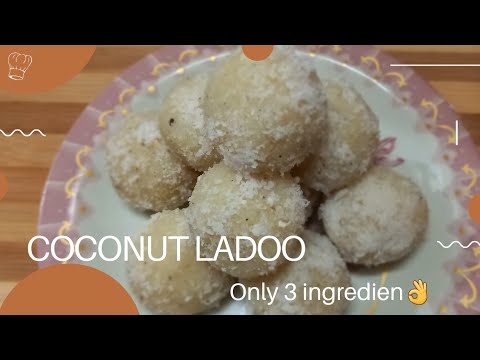COCONUT LADOO केवल 3 चीजो से,15 मिनिट मे बनाए नारियल के लड्डू घर पर