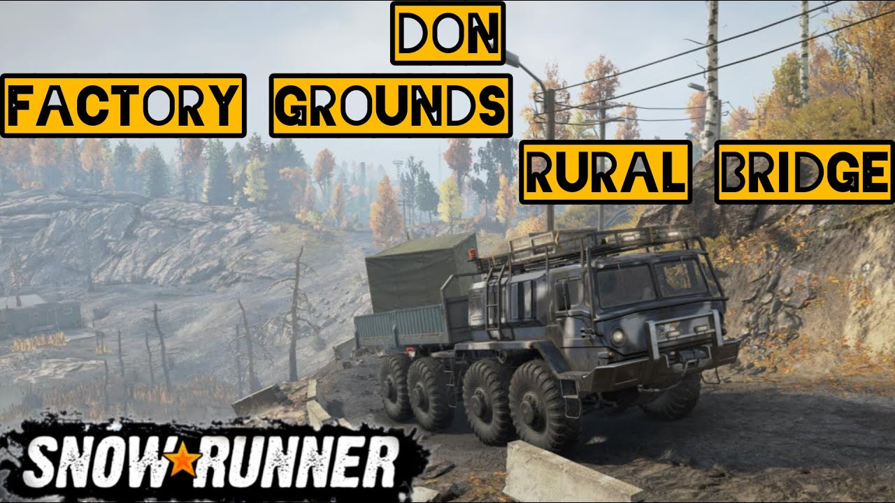 Don Factory Snowrunner. Don. Factory Grounds. Rural Bridge - YouTube
