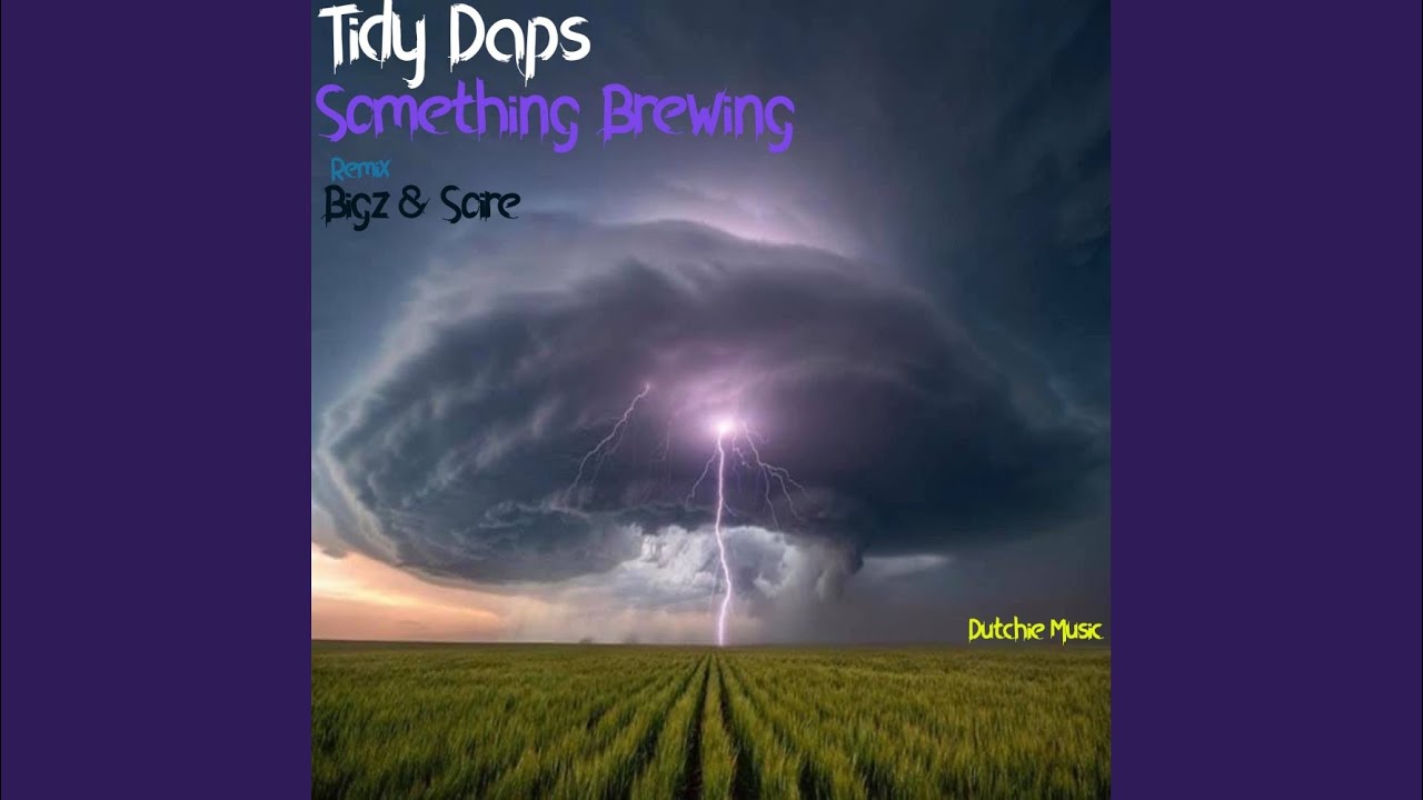 Something Brewing (Bigz & Soire Remix)