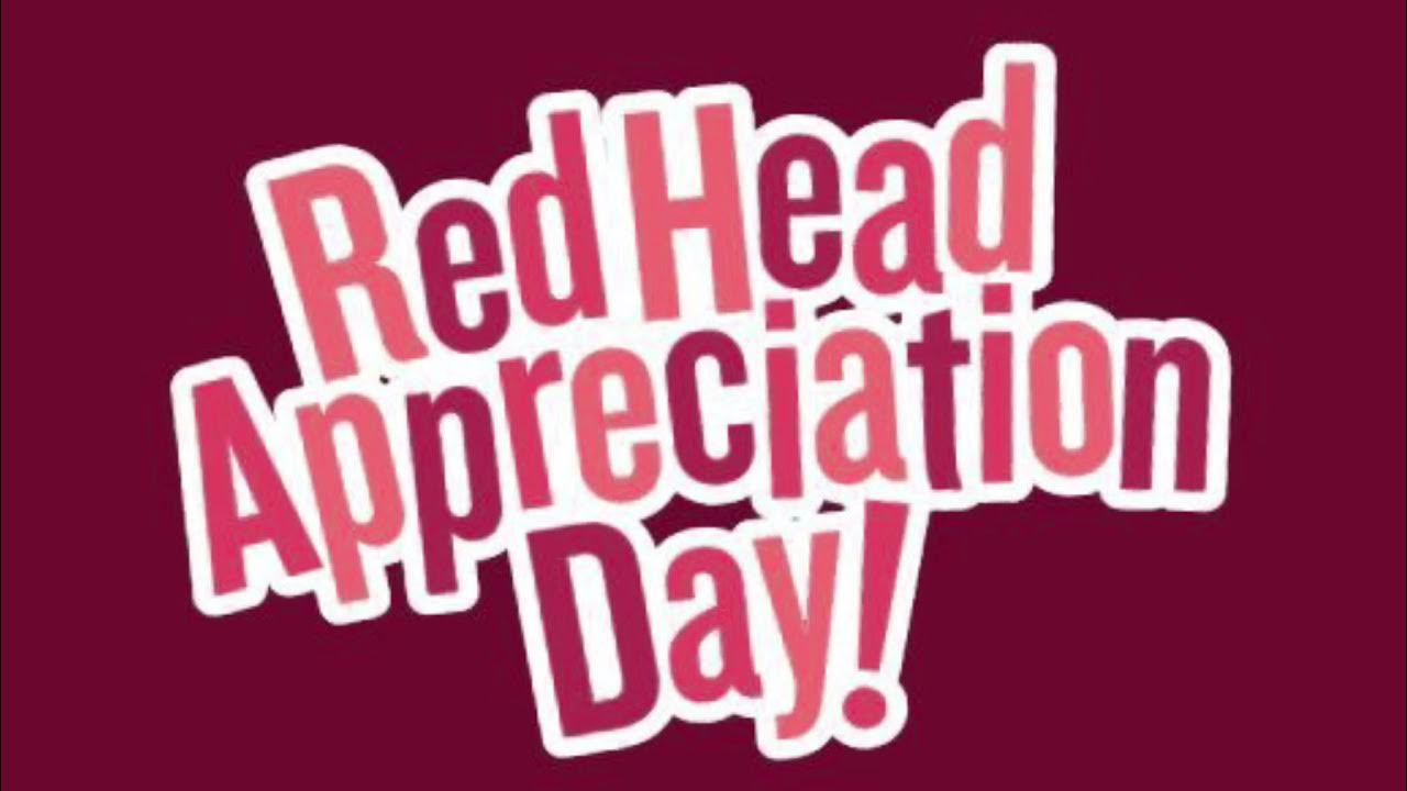 Redhead Appreciation Day September 23rd RogerKingBits YouTube
