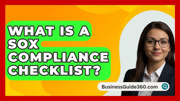 What Is A SOX Compliance Checklist? - BusinessGuide360.com
