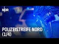 Polizeistreife Nord (1/4) | Die Nordreportage | NDR Doku