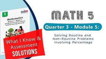 Math 5 Quarter 3 Module 5 | What I Know & Assessment Solutions