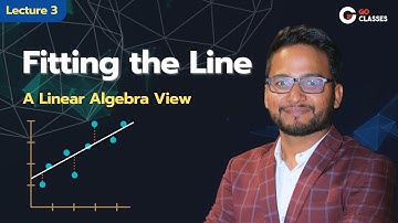 Lecture 3  A Linear Algebra View to Fit the Best Line  | Machine Learning | Linear Regression