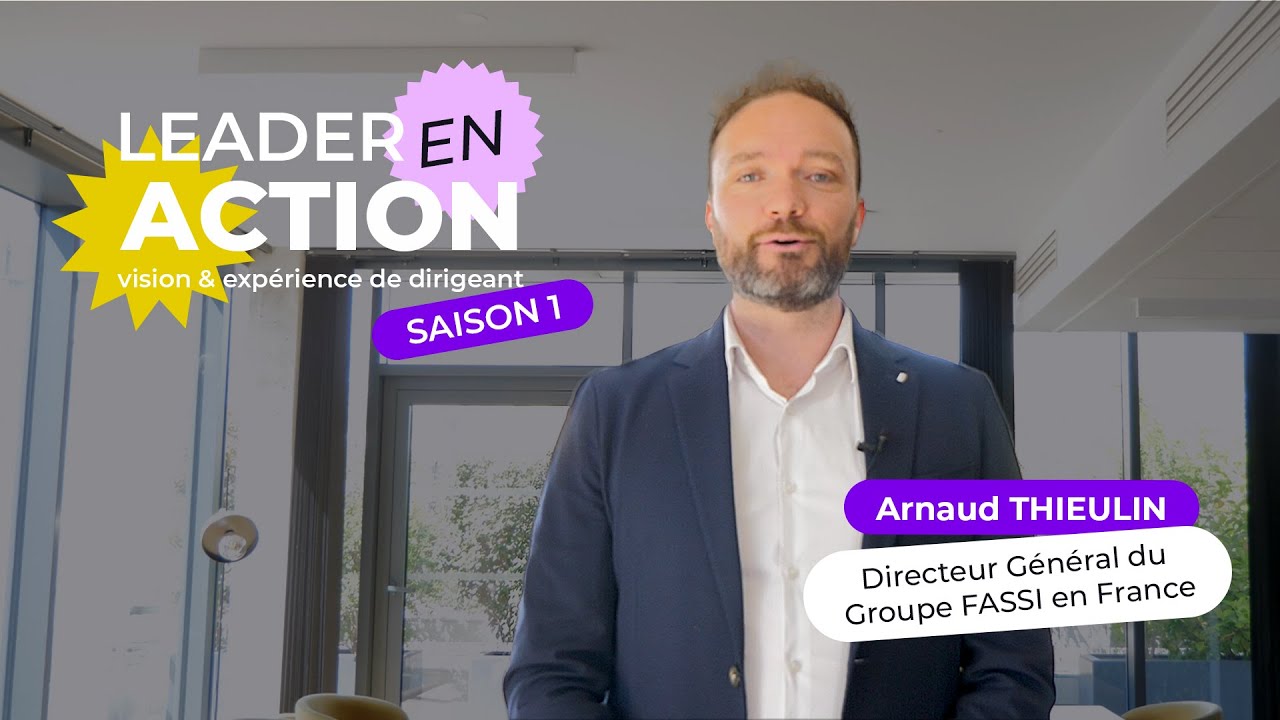 LEADER en action : Arnaud Thieulin, Groupe FASSI