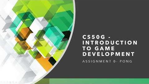 CS50G - Assignment 0 - Pong - Full