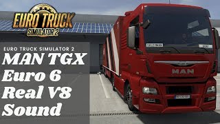 ["ETS2", "MAN", "TGX", "Euro 6", "Real", "V8", "Sound", "Ets2 Mods", "ETS2 MAN", "ETS2 MAN TGX", "ETS2 MAN TGX Euro 6", "ETS2 MAN TGX Euro 6 Real", "ETS2 MAN TGX Euro 6 Real V8", "ETS2 MAN TGX Euro 6 Real V8 Sound", "Ets2 man tgx mods", "euro", "truck", "