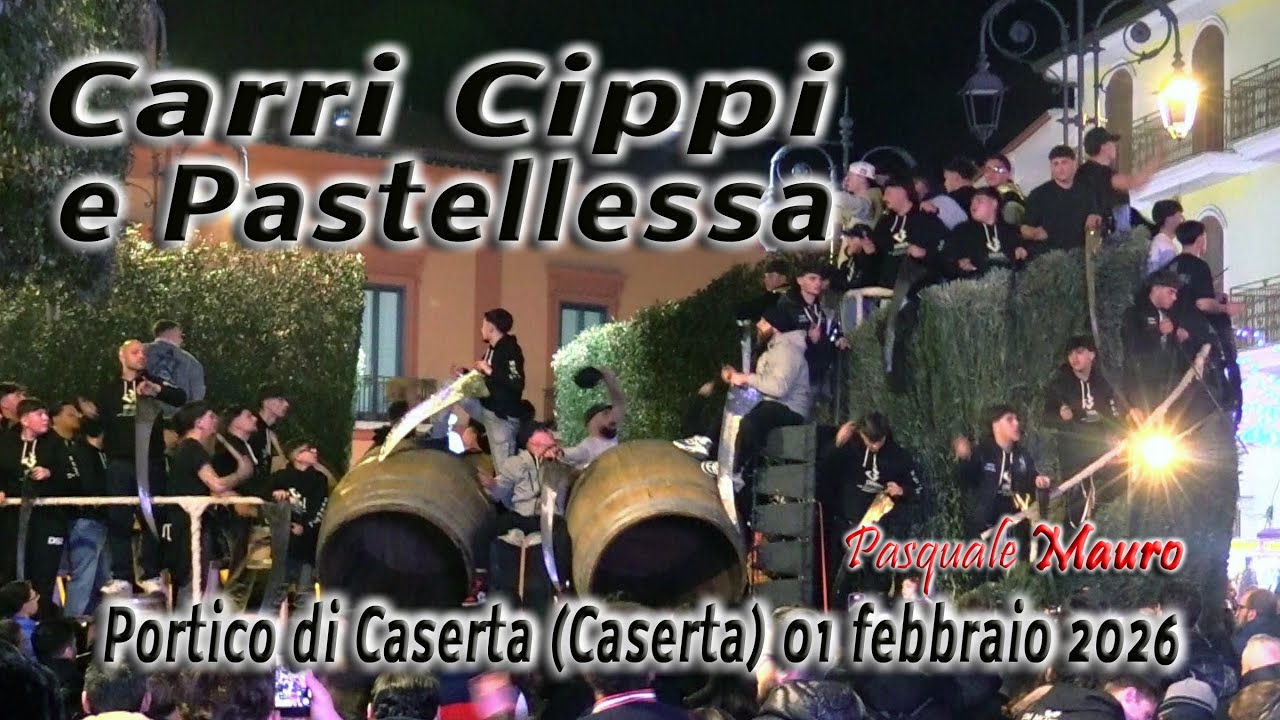 Carri Cippi e Pastellessa - 'a Festa 'e Sant'Antuono - Portico di Caserta (Caserta) 01 febbraio 2026