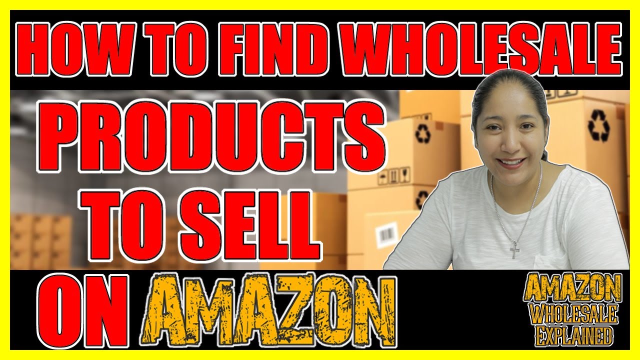 How to Find Wholesale Products to Sell on Amazon -A Supplier You Can Contact Today to Sell On ...