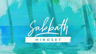 Sabbath Mindset | Bishop Kyle Searcy | 11.26.23
