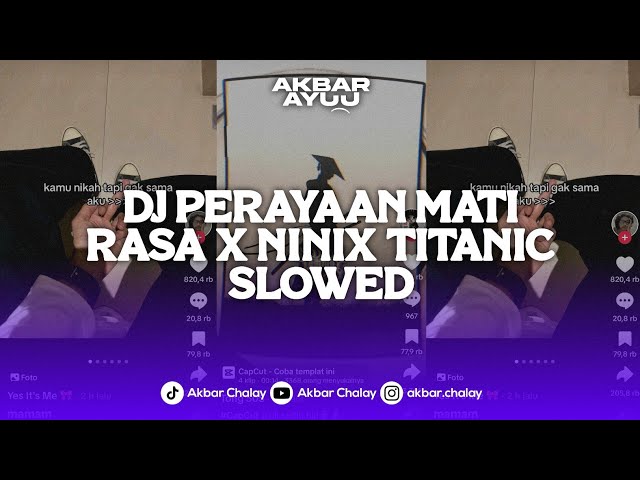 DJ PERAYAAN MATI RASA X NINIC TITANIC (Slowed + Reverb) VIRAL TIKTOK TERBARU 2024 DJ KOMANG RIMEX class=