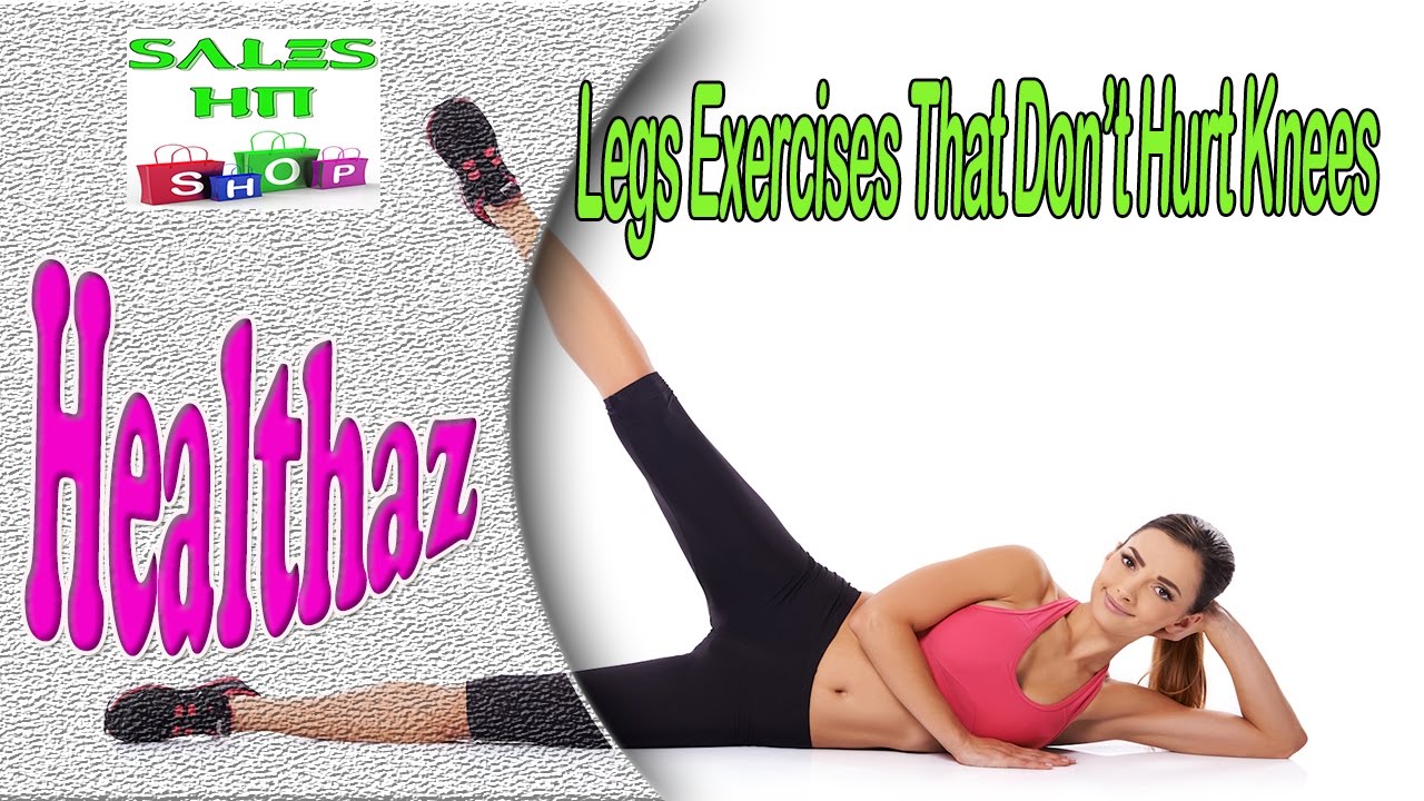 SalesHanoiLeg Exercises That Don't Hurt the Knees Workout Without